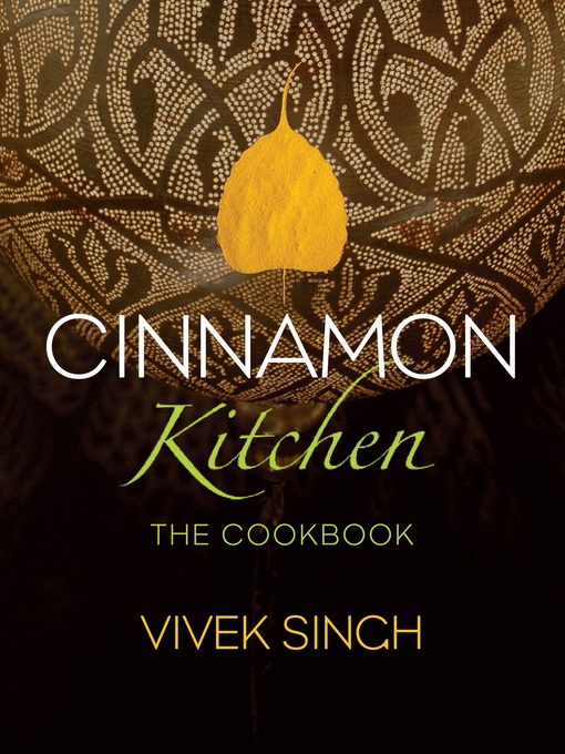 Title details for Cinnamon Kitchen by Vivek Singh - Available